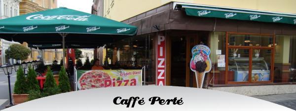 Caffé Perté Kávézó és Étterem – Székesfehérvár